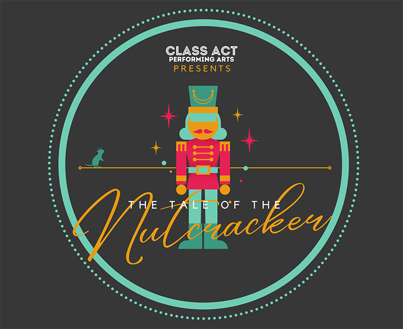 Class Act Performing Arts Presents: The Tale of the Nutcracker