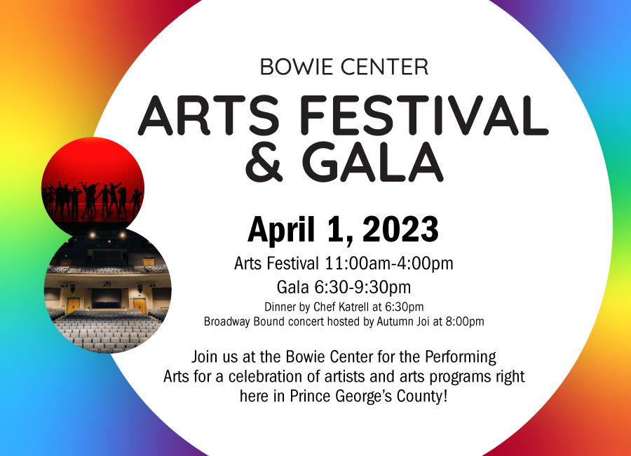 Bowie Center Arts Festival & Gala Bowie Center for the Performing Arts